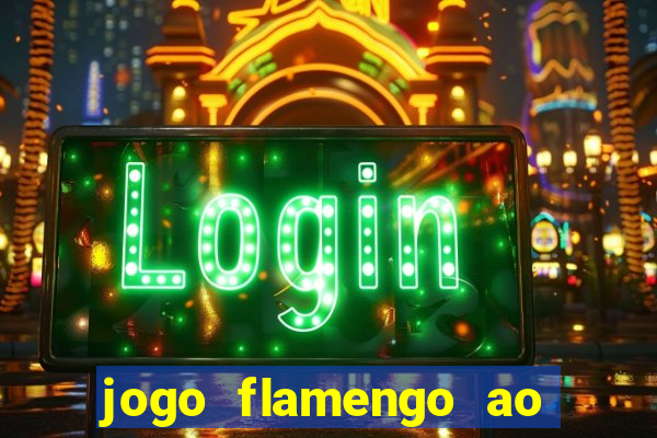 jogo flamengo ao vivo multicanais